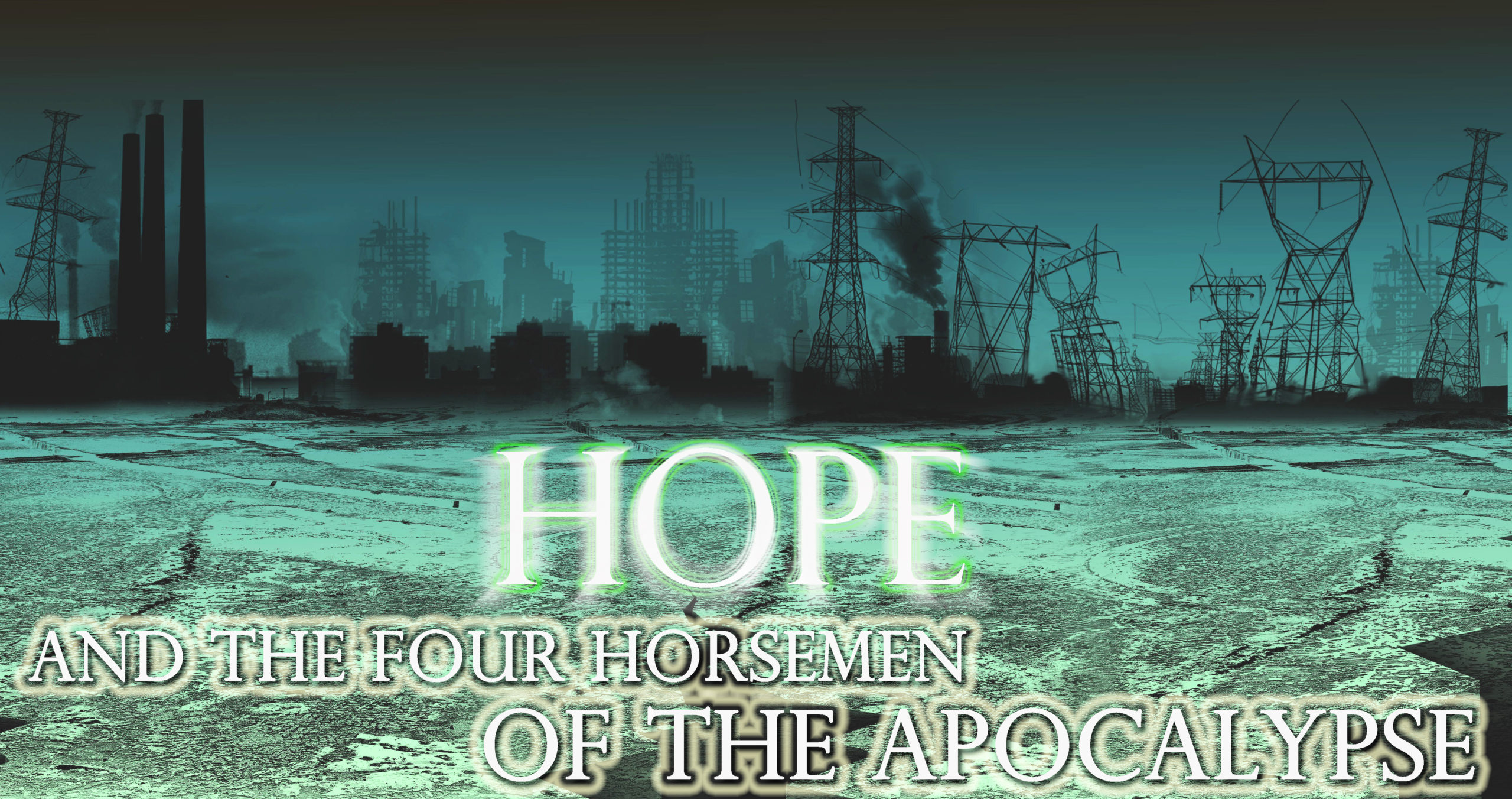 Hope and the Four Horsemen of the Apocalypse