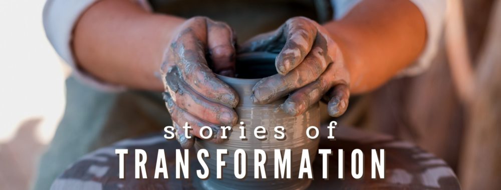 Stories of Transformation